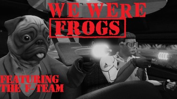 WE WERE FROGS [FLAIROUTBOYVID EXCLUSIVE]